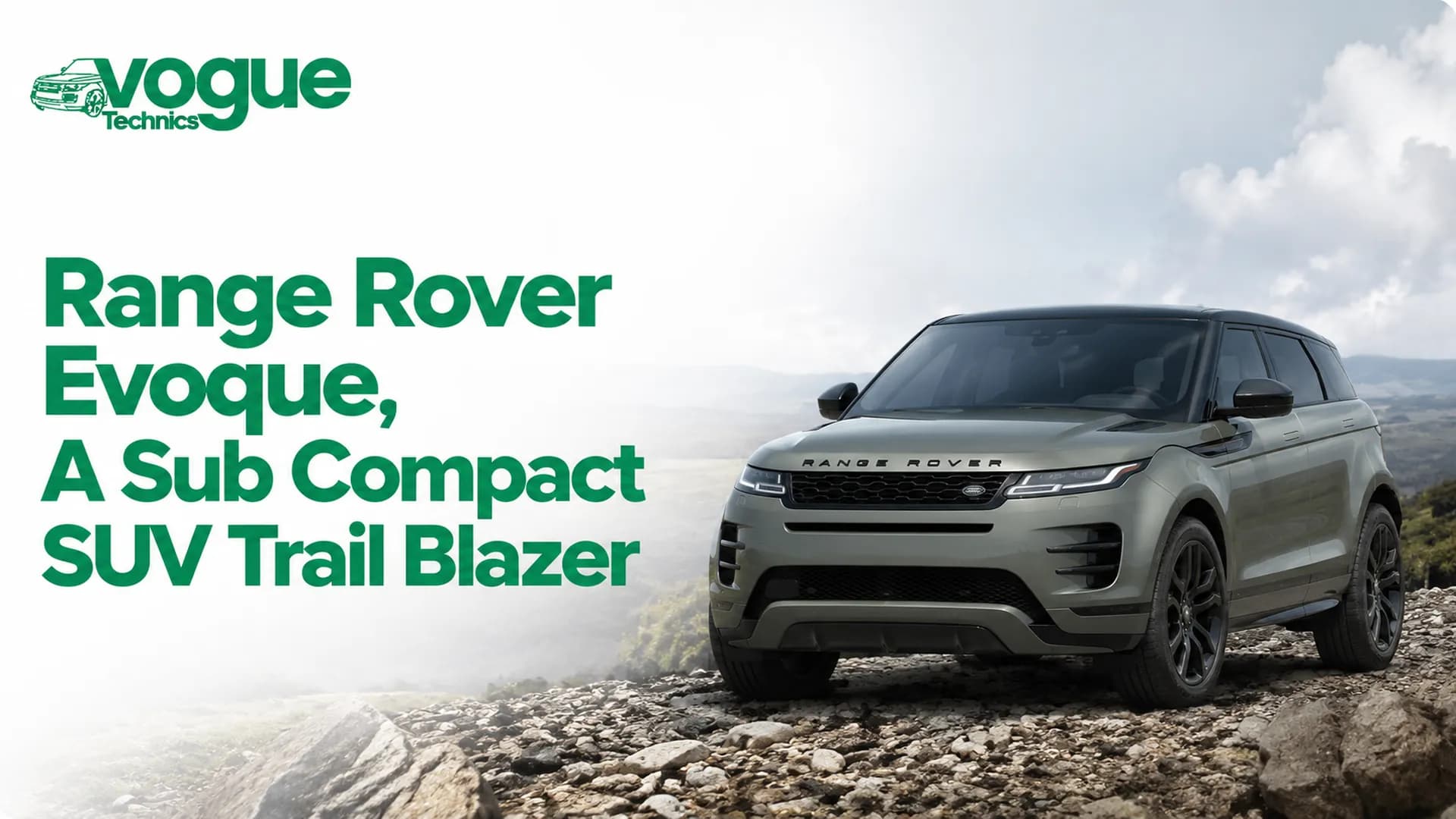 Range Rover Evoque, A Sub Compact SUV Trail Blazer