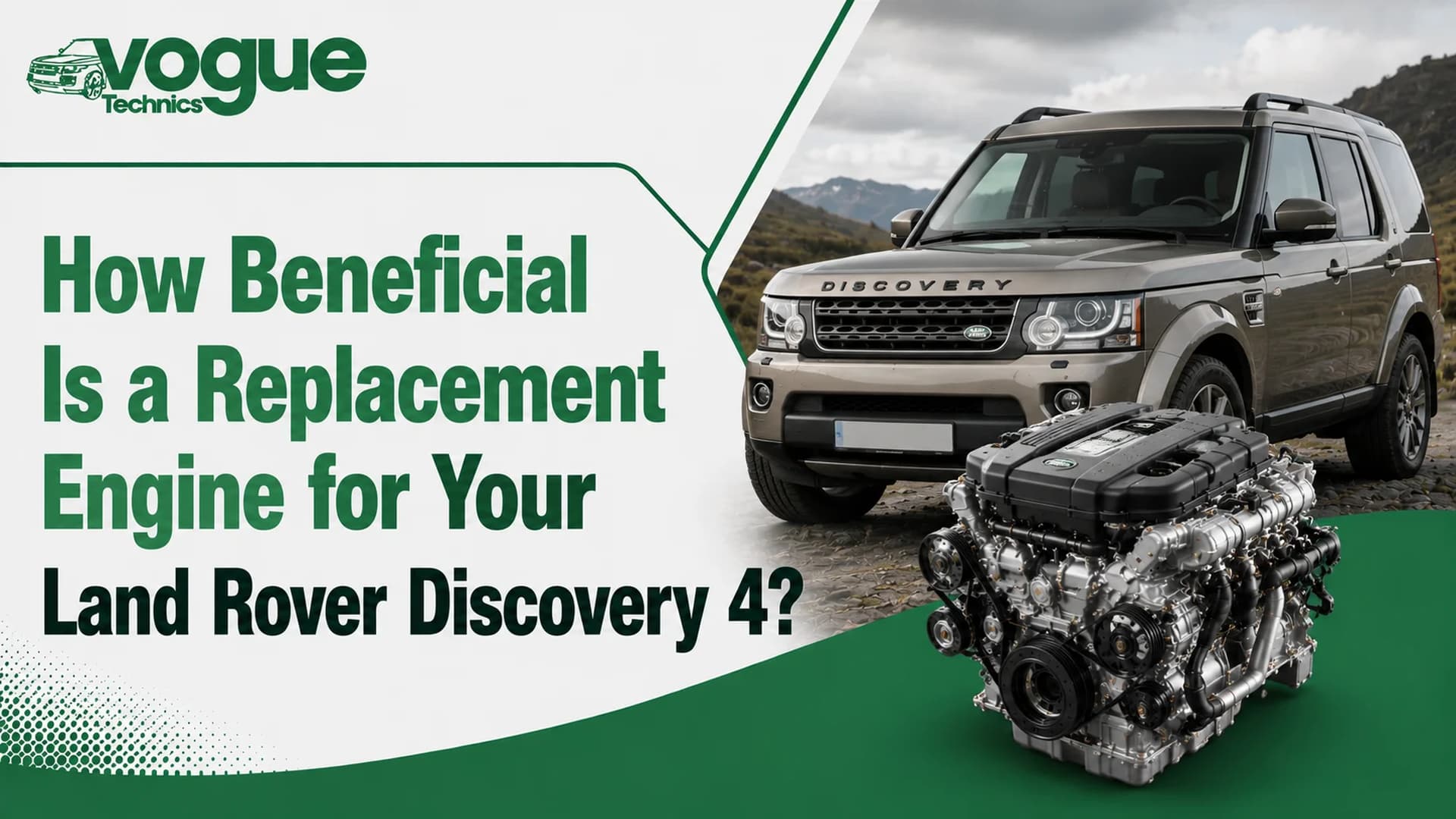 How Beneficial Is a Replacement Engine for Your Land Rover Discovery 4?