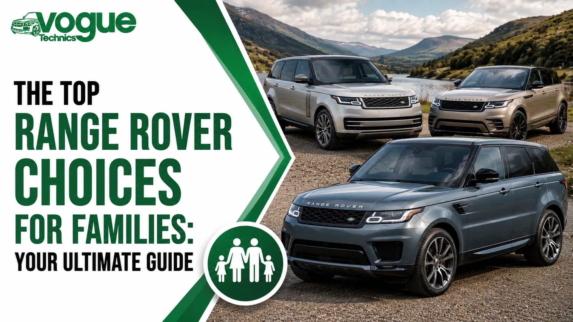 The Top Range Rover Choices for Families: Your Ultimate Guide