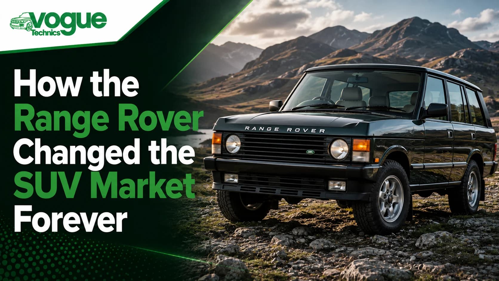 How the Range Rover Changed the SUV Market Forever