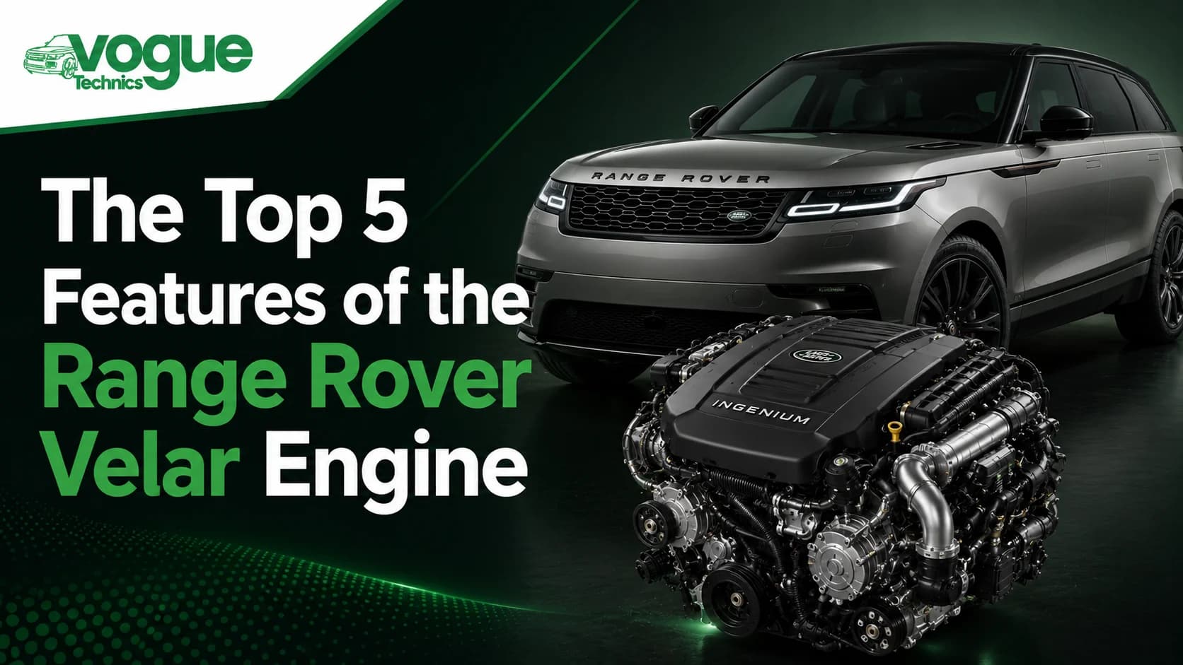The Top 5 Features of the Range Rover Velar Engine