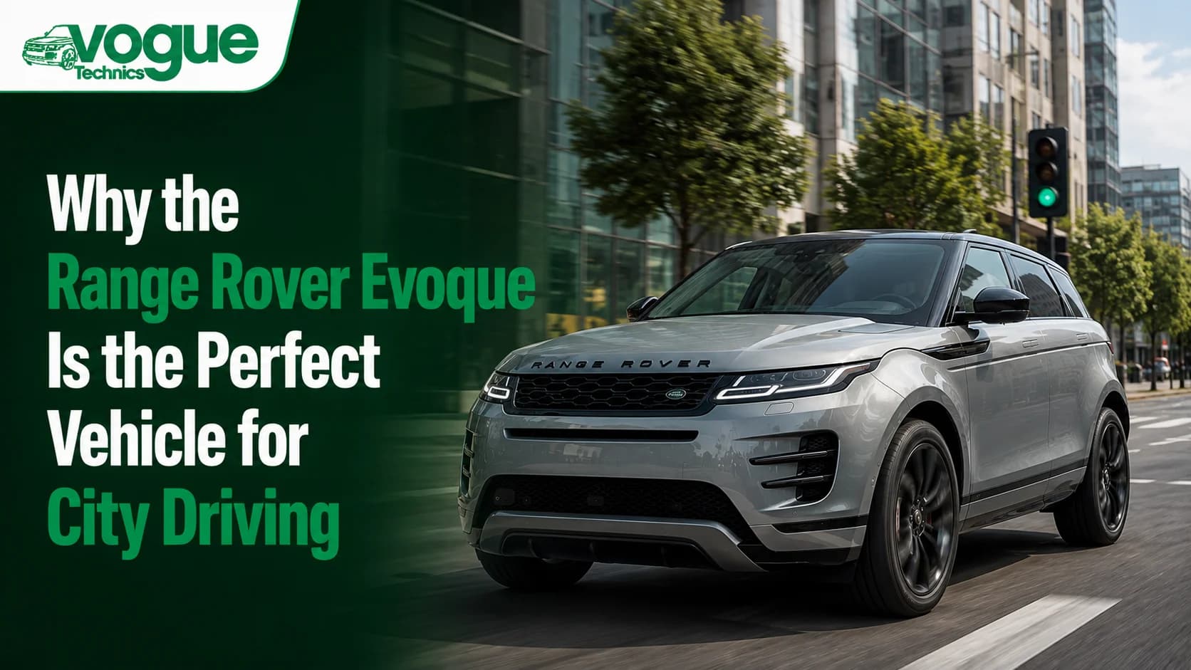 Why the Range Rover Evoque Is the Perfect Vehicle for City Driving