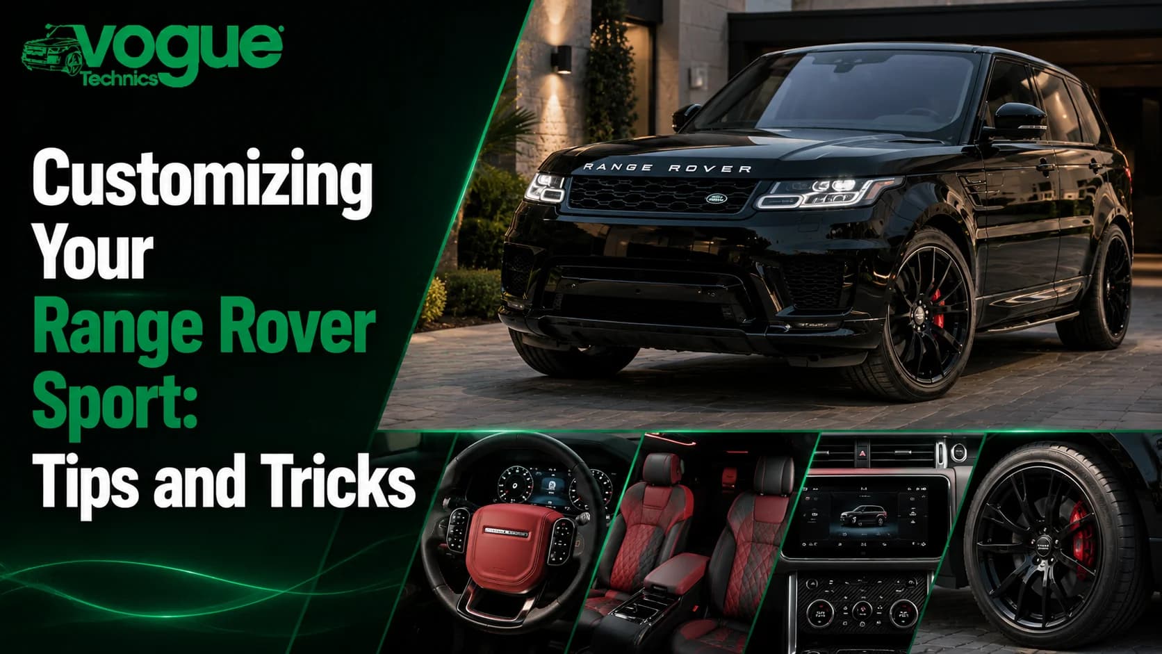 Customizing Your Range Rover Sport: Tips and Tricks