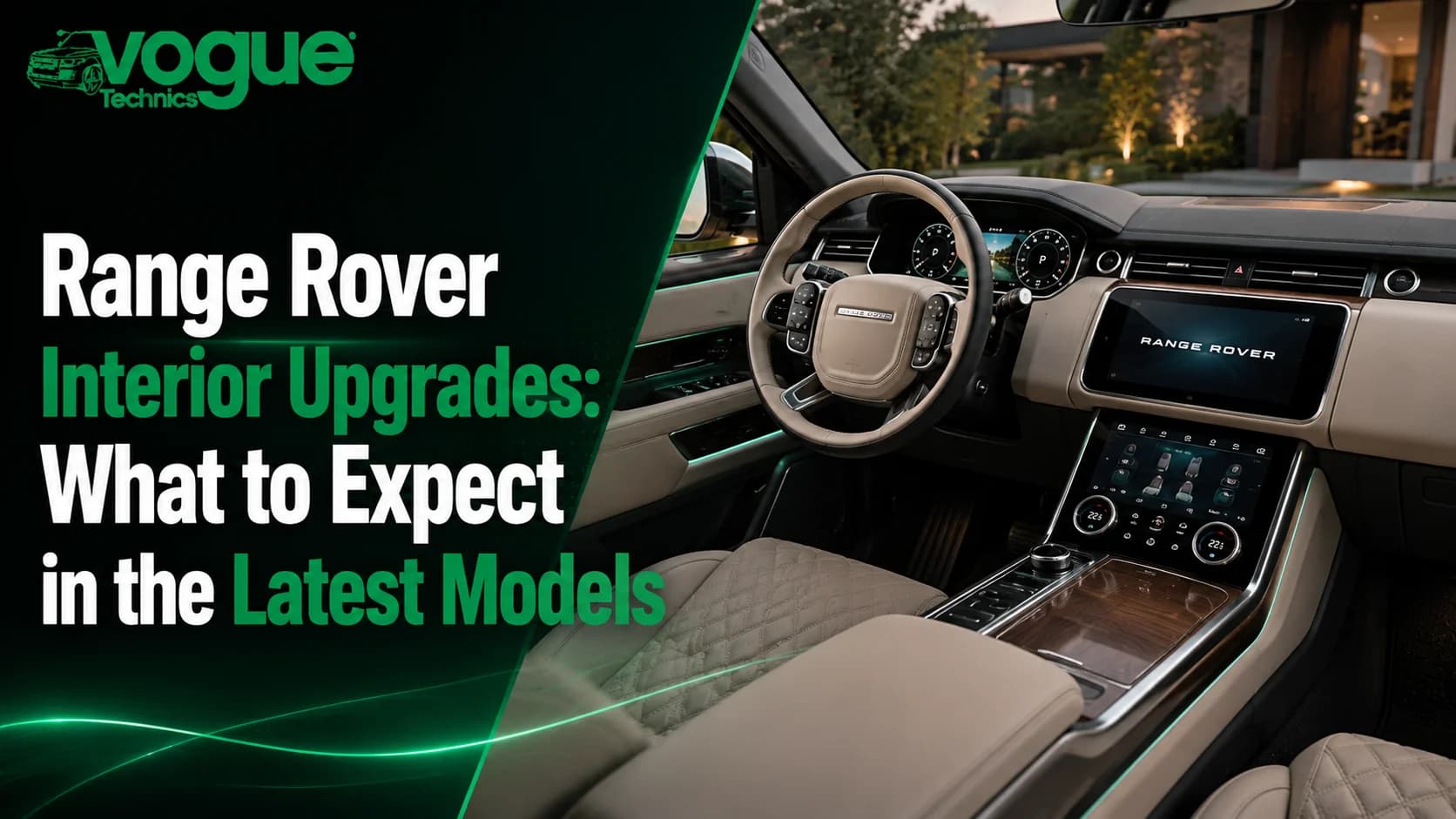 Range Rover Interior Upgrades: What to Expect in the Latest Models
