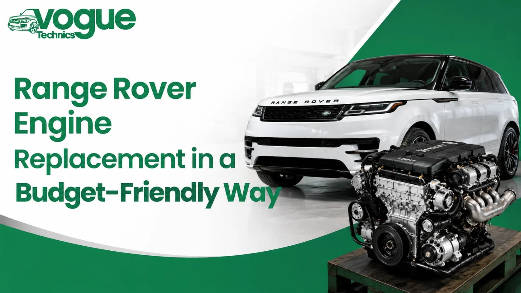 Range Rover Engine Replacement in a Budget-Friendly Way