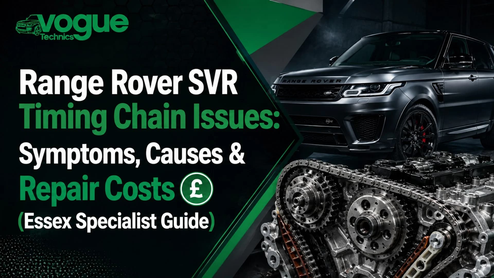 Range Rover SVR Timing Chain Issues: Symptoms, Causes & Repair Costs (Essex Specialist Guide)