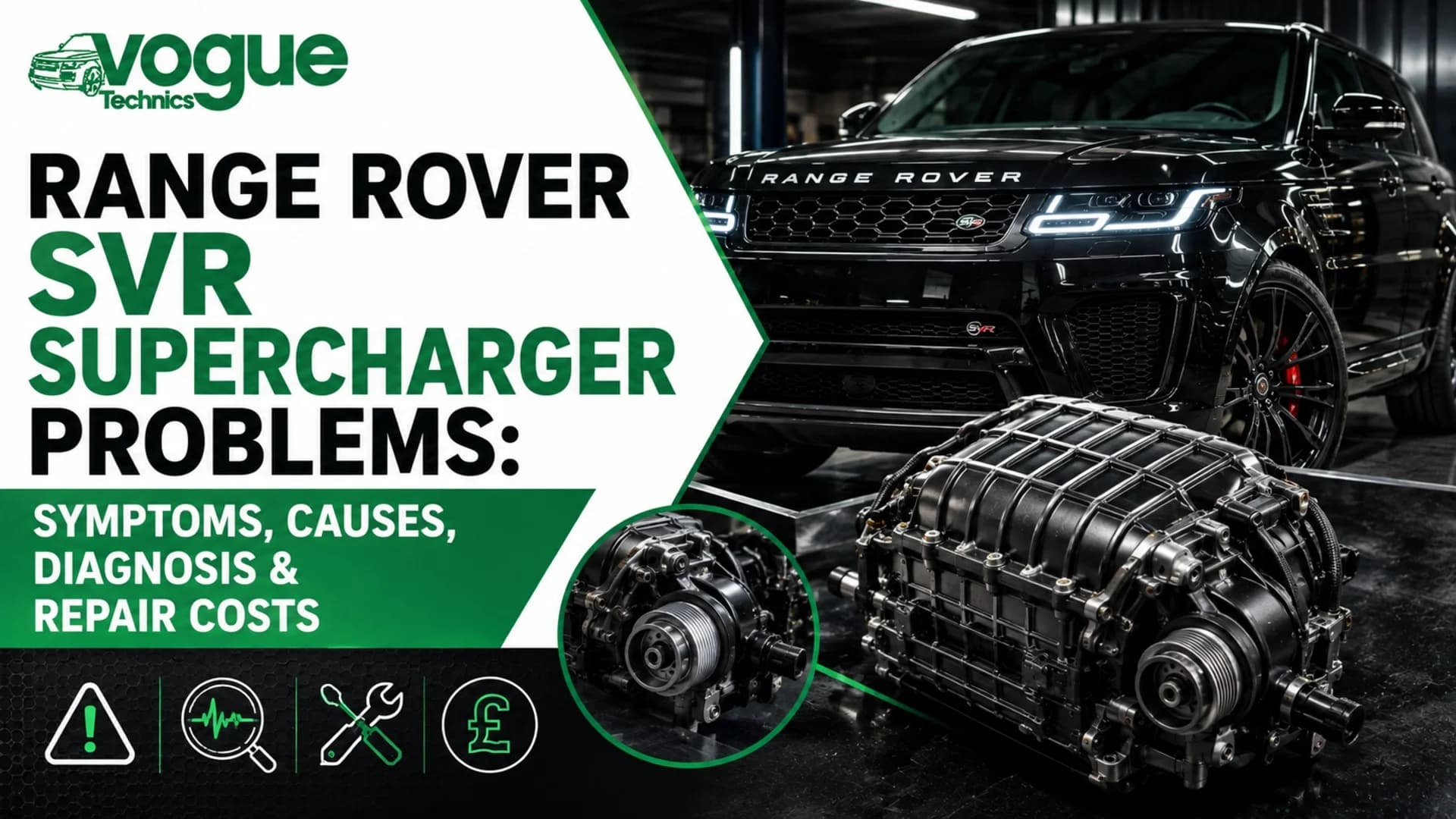 Range Rover SVR Supercharger Problems: Symptoms, Causes, Diagnosis & Repair Costs