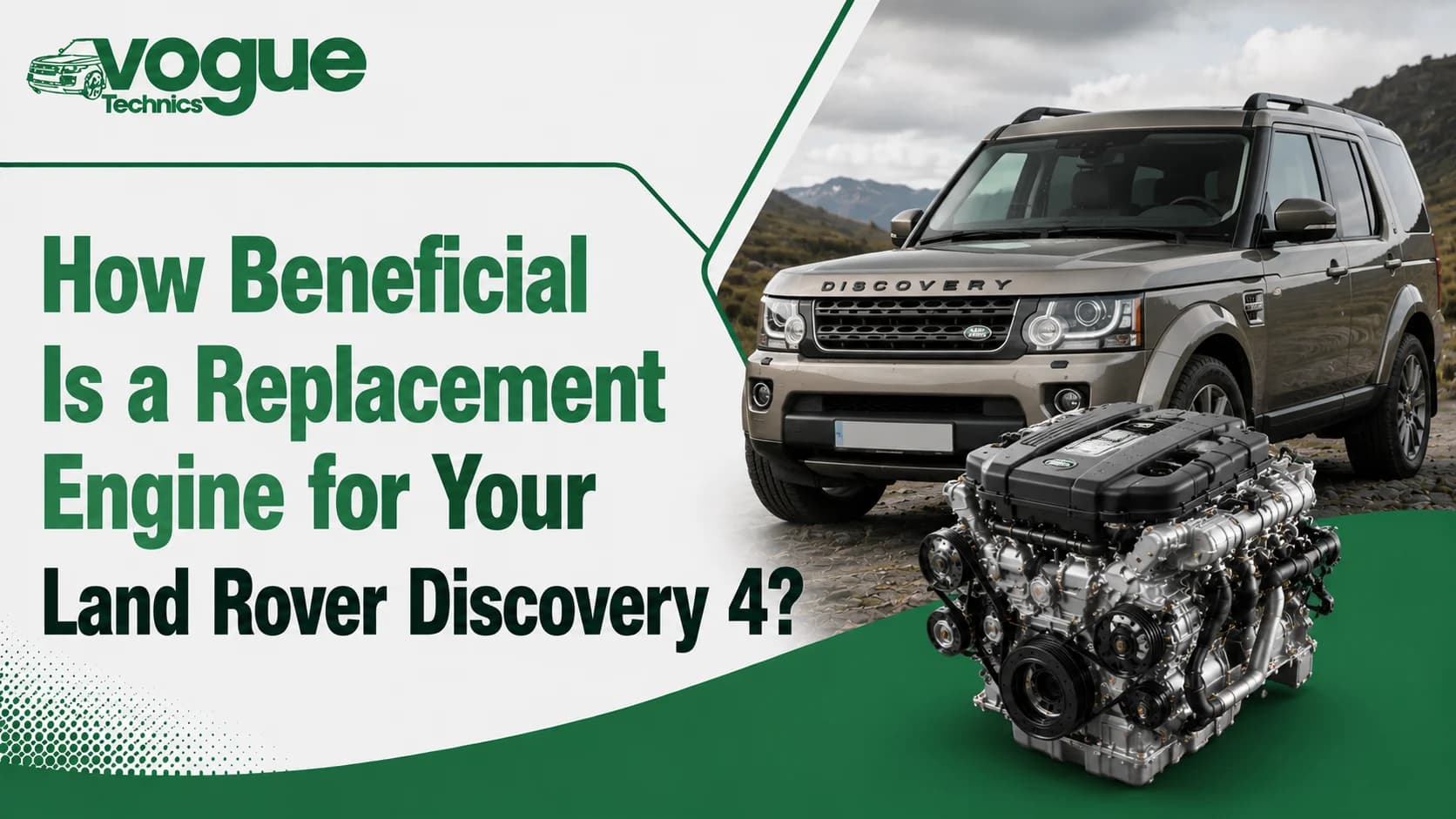 How Beneficial Is a Replacement Engine for Your Land Rover Discovery 4?
