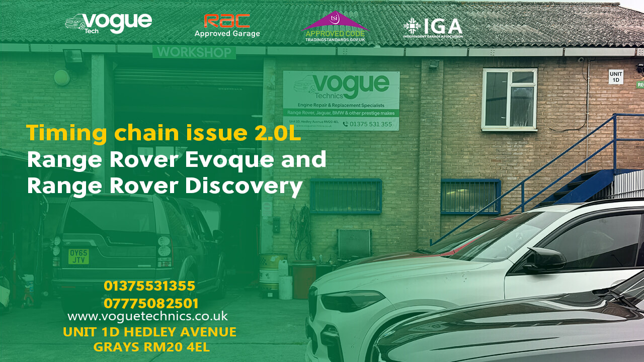 Timing chain issue 2.0L Range Rover Evoque and  Discovery